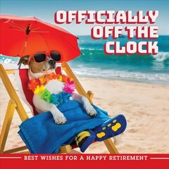 Officially Off The Clock: Best Wishes for a Happy Retirement цена и информация | Фантастика, фэнтези | 220.lv
