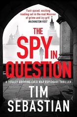 Spy in Question: A totally gripping Cold War espionage thriller cena un informācija | Fantāzija, fantastikas grāmatas | 220.lv