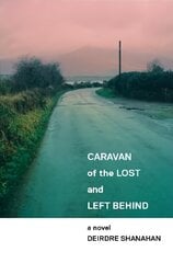 Caravan of The Lost and Left Behind cena un informācija | Fantāzija, fantastikas grāmatas | 220.lv