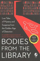 Bodies from the Library: Lost Classic Stories by Masters of the Golden Age cena un informācija | Fantāzija, fantastikas grāmatas | 220.lv