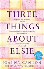 Three Things About Elsie: A Richard and Judy Book Club Pick 2018 ePub edition цена и информация | Фантастика, фэнтези | 220.lv