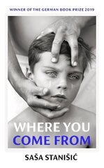 Where You Come From: Winner of the German Book Prize цена и информация | Фантастика, фэнтези | 220.lv