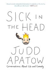 Sick in the Head: Conversations About Life and Comedy цена и информация | Фантастика, фэнтези | 220.lv