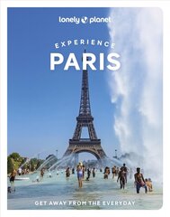 Lonely Planet Experience Paris cena un informācija | Ceļojumu apraksti, ceļveži | 220.lv