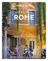 Lonely Planet Experience Rome cena un informācija | Ceļojumu apraksti, ceļveži | 220.lv