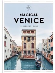 Magical Venice: The Hedonist's Guide цена и информация | Путеводители, путешествия | 220.lv