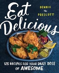 Eat Delicious: 125 Recipes for Your Daily Dose of Awesome цена и информация | Книги рецептов | 220.lv