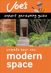 Modern Space: How to Design Your Garden with This Gardening Book for Beginners цена и информация | Книги по садоводству | 220.lv