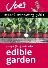 Edible Garden: How to Grow Your Own Herbs, Fruit and Vegetables with This Gardening Book for Beginners цена и информация | Книги по садоводству | 220.lv