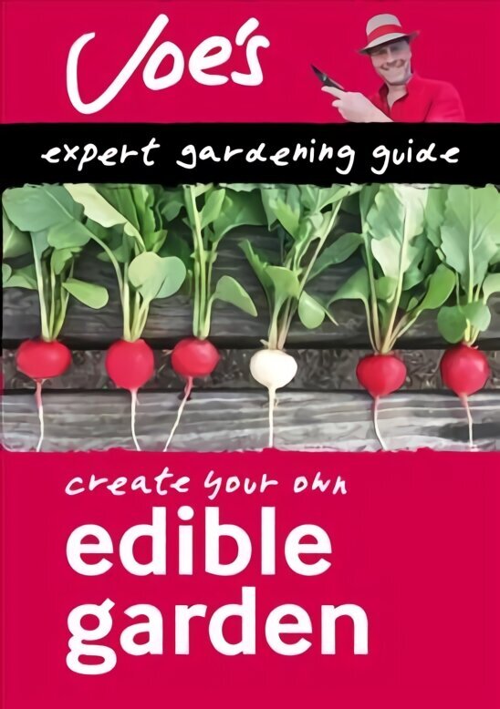 Edible Garden: How to Grow Your Own Herbs, Fruit and Vegetables with This Gardening Book for Beginners цена и информация | Grāmatas par dārzkopību | 220.lv