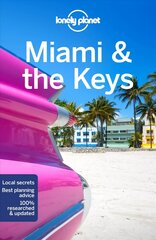 Lonely Planet Miami & the Keys 9th edition cena un informācija | Ceļojumu apraksti, ceļveži | 220.lv