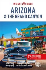 Insight Guides Arizona & The Grand Canyon (Travel Guide with Free eBook) 6th Revised edition cena un informācija | Ceļojumu apraksti, ceļveži | 220.lv