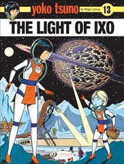 Yoko Tsuno Vol. 13: The Light Of LXO цена и информация | Книги для подростков и молодежи | 220.lv