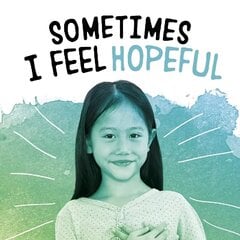 Sometimes I Feel Hopeful цена и информация | Книги для подростков  | 220.lv