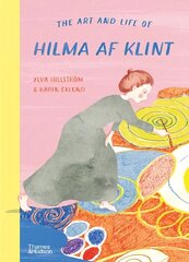 Art and Life of Hilma af Klint cena un informācija | Grāmatas pusaudžiem un jauniešiem | 220.lv