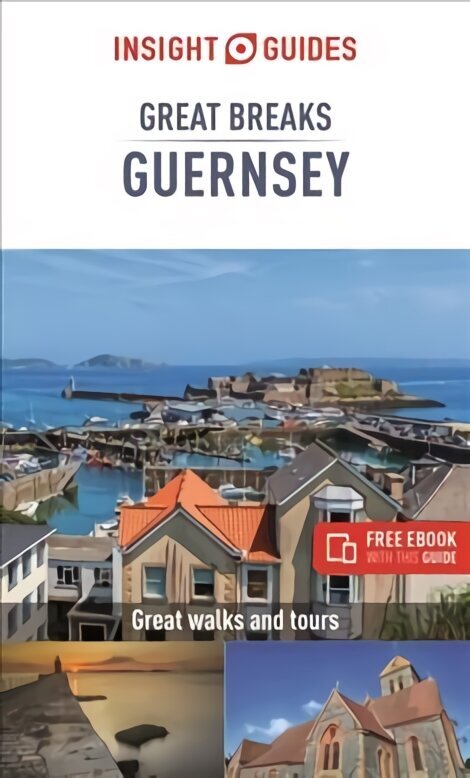 Insight Guides Great Breaks Guernsey (Travel Guide with Free eBook) 4th Revised edition цена и информация | Ceļojumu apraksti, ceļveži | 220.lv