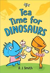 Tea Time for Dinosaurs цена и информация | Книги для подростков и молодежи | 220.lv