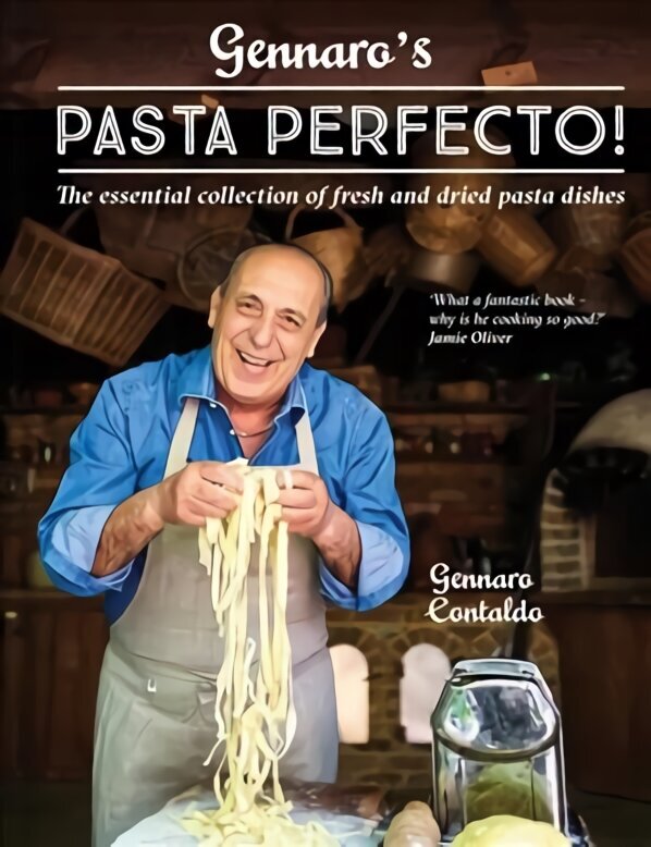 Gennaro's Pasta Perfecto!: The Essential Collection of Fresh and Dried Pasta Dishes cena un informācija | Pavārgrāmatas | 220.lv