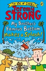 My Brother's Famous Bottom Makes a Splash! цена и информация | Книги для подростков и молодежи | 220.lv