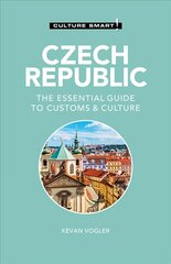 Czech Republic - Culture Smart!: The Essential Guide to Customs & Culture 2nd edition cena un informācija | Ceļojumu apraksti, ceļveži | 220.lv