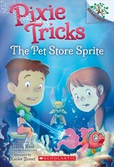 Pet Store Sprite: A Branches Book (Pixie Tricks #3): Volume 3 cena un informācija | Grāmatas pusaudžiem un jauniešiem | 220.lv