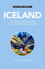 Iceland - Culture Smart!: The Essential Guide to Customs & Culture New edition cena un informācija | Ceļojumu apraksti, ceļveži | 220.lv