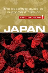 Japan - Culture Smart!: The Essential Guide to Customs & Culture Revised edition цена и информация | Путеводители, путешествия | 220.lv