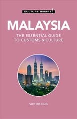 Malaysia - Culture Smart!: The Essential Guide to Customs & Culture 2nd edition cena un informācija | Ceļojumu apraksti, ceļveži | 220.lv