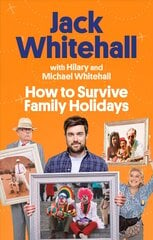 How to Survive Family Holidays: The hilarious Sunday Times bestseller from the stars of Travels with my Father цена и информация | Путеводители, путешествия | 220.lv