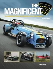 Magnificent 7: The Enthusiasts Guide to All Models of Lotus and Caterham 4th edition cena un informācija | Ceļojumu apraksti, ceļveži | 220.lv