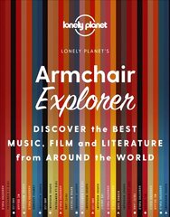 Lonely Planet Armchair Explorer cena un informācija | Ceļojumu apraksti, ceļveži | 220.lv