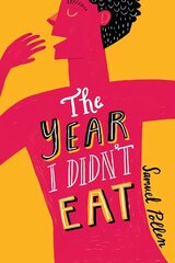 Year I Didn't Eat cena un informācija | Grāmatas pusaudžiem un jauniešiem | 220.lv