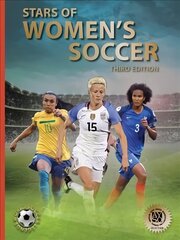 Stars of Women's Soccer: Third Edition 3rd edition цена и информация | Книги для подростков  | 220.lv