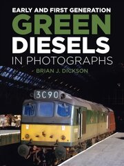 Early and First Generation Green Diesels in Photographs цена и информация | Путеводители, путешествия | 220.lv