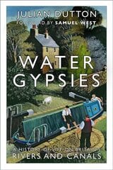 Water Gypsies: A History of Life on Britain's Rivers and Canals cena un informācija | Ceļojumu apraksti, ceļveži | 220.lv