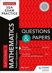 Essential SQA Exam Practice: National 5 Mathematics Questions and Papers: From the publisher of How to Pass cena un informācija | Grāmatas pusaudžiem un jauniešiem | 220.lv