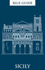 Blue Guide Sicily 9th Revised edition цена и информация | Путеводители, путешествия | 220.lv