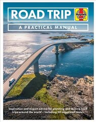 Road Trip Manual: Inspiration and expert advice for planning and driving road trips around the   world - including 50 suggested routes цена и информация | Путеводители, путешествия | 220.lv