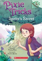 Sprite's Secret: A Branches Book (Pixie Tricks #1): Volume 1 Library ed. цена и информация | Книги для подростков и молодежи | 220.lv