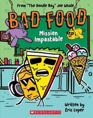 Bad Food 3: Mission Impastable цена и информация | Книги для подростков и молодежи | 220.lv