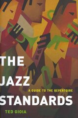 Jazz Standards: A Guide to the Repertoire цена и информация | Книги об искусстве | 220.lv
