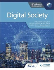 Digital Society for the IB Diploma цена и информация | Книги для подростков и молодежи | 220.lv
