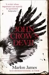 John Crow's Devil: From the Man Booker prize-winning author of A Brief History of Seven Killings цена и информация | Фантастика, фэнтези | 220.lv