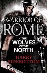 Warrior of Rome V: The Wolves of the North 5th edition цена и информация | Фантастика, фэнтези | 220.lv
