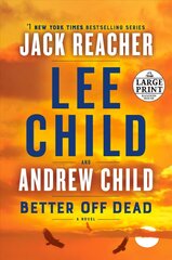 Better Off Dead: A Jack Reacher Novel Large type / large print edition цена и информация | Детективы | 220.lv