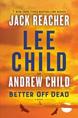 Better Off Dead: A Jack Reacher Novel цена и информация | Детективы | 220.lv