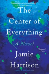 Center of Everything: A Novel cena un informācija | Fantāzija, fantastikas grāmatas | 220.lv