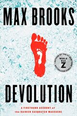 Devolution: A Firsthand Account of the Rainier Sasquatch Massacre cena un informācija | Fantāzija, fantastikas grāmatas | 220.lv