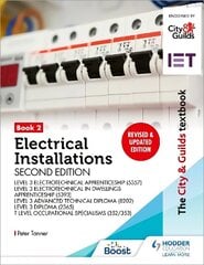 City & Guilds Textbook: Book 2 Electrical Installations, Second Edition: For the Level 3 Apprenticeships (5357 and 5393), Level 3 Advanced Technical Diploma (8202), Level 3 Diploma (2365) & T Level Occupational Specialisms (8710): For the Level 3 Apprenti цена и информация | Книги для подростков и молодежи | 220.lv