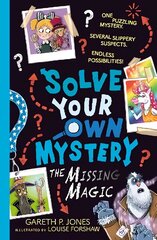 Solve Your Own Mystery: The Missing Magic cena un informācija | Grāmatas pusaudžiem un jauniešiem | 220.lv